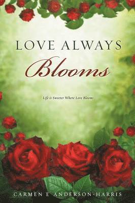 Love Always Blooms 1