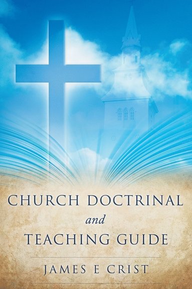 bokomslag Church Doctrinal and Teaching Guide