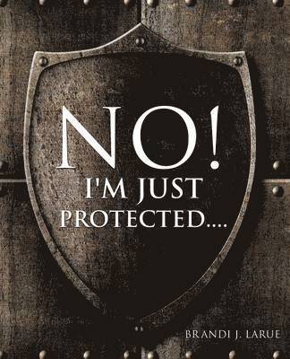 bokomslag No! I'm Just Protected....