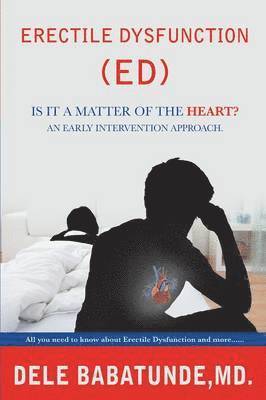 bokomslag Erectile Dysfunction (Ed) Is It a Matter of the Heart? an Early Intervention Approach.