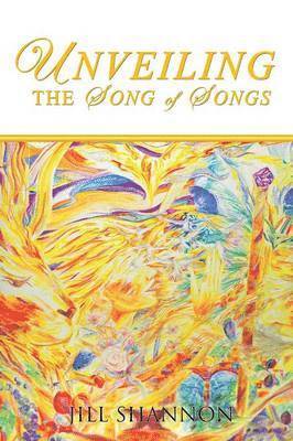 Unveiling the Song of Songs