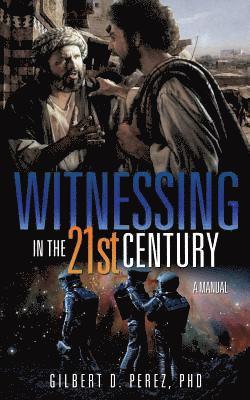 Witnessing in the 21st Century 1