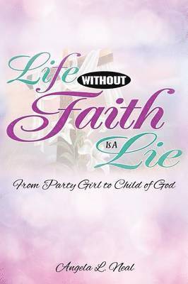 bokomslag Life Without Faith Is a Lie