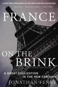 bokomslag France on the Brink: A Great Civilization in the New Century