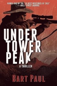 bokomslag Under Tower Peak: Volume 1