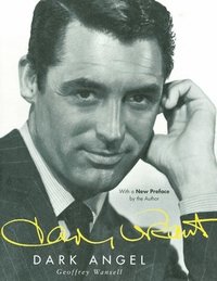 bokomslag Cary Grant: Dark Angel