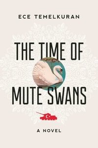 bokomslag The Time of Mute Swans