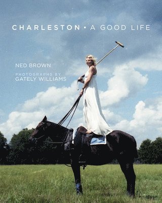 Charleston: A Good Life 1