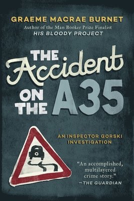 bokomslag The Accident on the A35: An Inspector Gorski Investigation