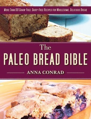 bokomslag The Paleo Bread Bible