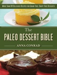 bokomslag The Paleo Dessert Bible