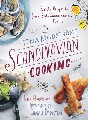 bokomslag Tina Nordstrm's Scandinavian Cooking
