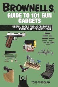 bokomslag Brownells Guide to 101 Gun Gadgets