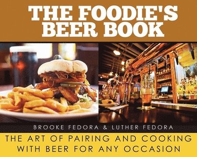 bokomslag The Foodie's Beer Book