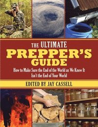 bokomslag The Ultimate Prepper's Guide