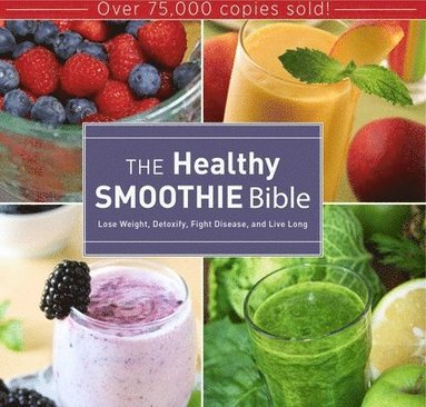 bokomslag The Healthy Smoothie Bible