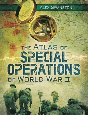 bokomslag The Atlas of Special Operations of World War II