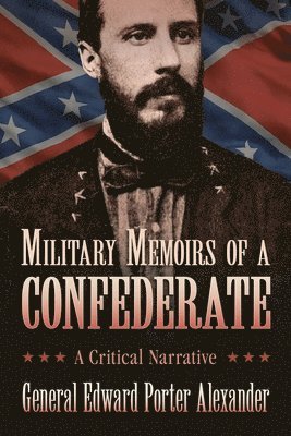 Military Memoirs of a Confederate 1