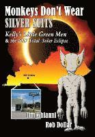 bokomslag Monkeys Don't Wear Silver Suits: Kelly's Little Green Men & the 2017 Total Solar Eclipse