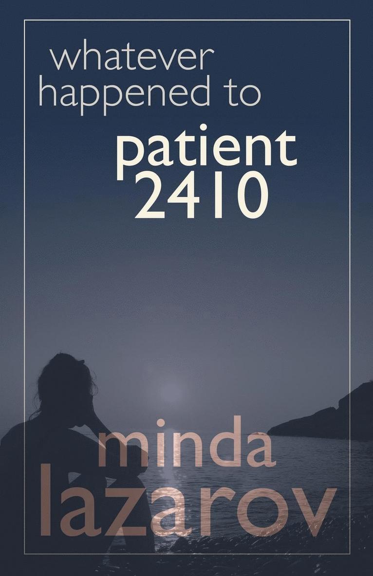 Minda Lazarov - Whatever Happened to Patient 2410, Häftad. Tillgänglighet: Lägg i varukorg