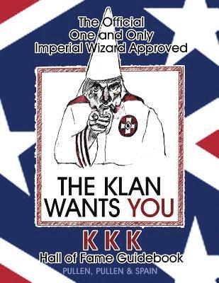 The Official One and Only Imperial Wizard Approved KKK Hall of Fame Guidebook 1