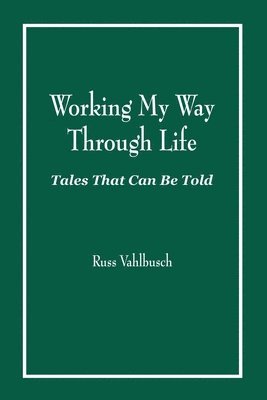 Russ Vahlbusch, TBD, Tbd - Working My Way Through Life, Häftad
