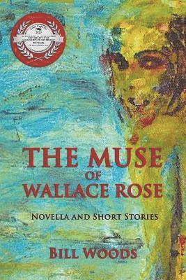 Bill Woods - Muse of Wallace Rose, Häftad