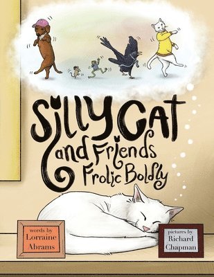 bokomslag Silly Cat and Friends Frolic Boldly