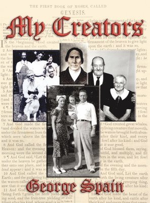 George E Spain, George E. Spain, E Spain, George - My Creators, Inbunden