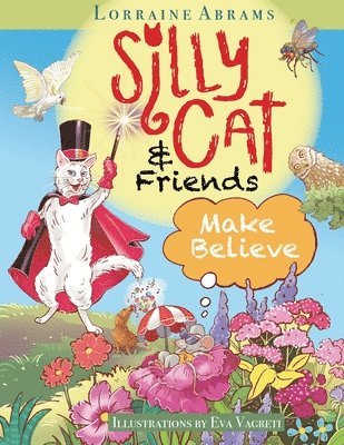 Lorraine Abrams - Silly Cat and Friends Make Believe, Häftad