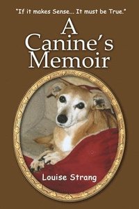 bokomslag A Canine's Memoir