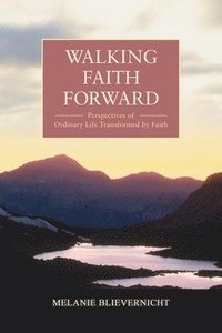 bokomslag Walking Faith Forward