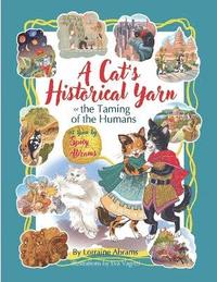 bokomslag Cat's Historical Yarn or the Taming of the Humans