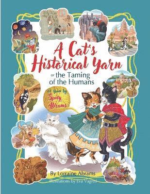 Lorraine Abrams - Cat's Historical Yarn or the Taming of the Humans, Häftad
