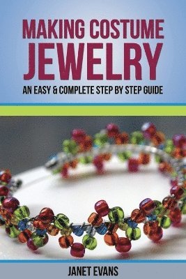 Janet Evans, Janet (University of Liverpool Hope UK) Evans - Making Costume Jewelry, Häftad