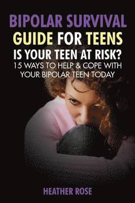 Heather Rose - Bipolar Teen, Häftad