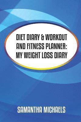 Samantha Michaels - Diet Diary & Workout and Fitness Planner, Häftad