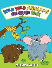 bokomslag Wild Wild Animals Coloring Book