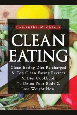 Samantha Michaels - Clean Eating, Häftad