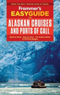 bokomslag Frommer's EasyGuide to Alaskan Cruises and Ports of Call