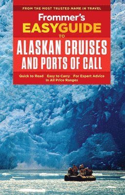 Sherri Eisenberg, Fran Golden, Eisenberg,Sherri, Golden,Fran - Frommer's EasyGuide to Alaskan Cruises and Ports of Call, Häftad