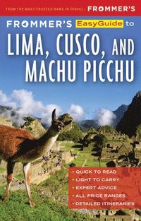 bokomslag Frommer's EasyGuide to Lima, Cusco and Machu Picchu
