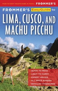 bokomslag Frommer's EasyGuide to Lima, Cusco and Machu Picchu