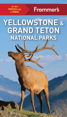 Frommer's Yellowstone and Grand Teton National Parks 1