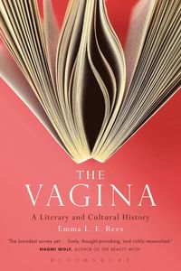 bokomslag Vagina: A Literary and Cultural History