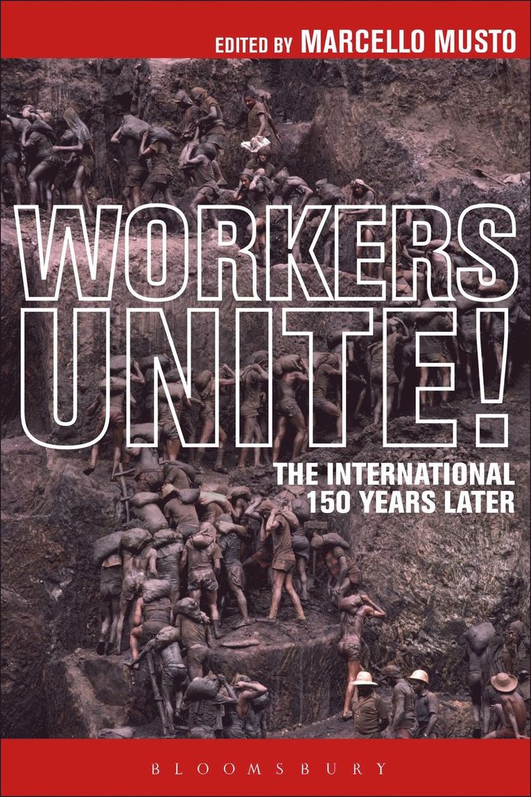 Marcello Musto - Workers Unite!, Inbunden