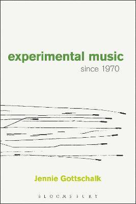 Experimental Music Since 1970 1