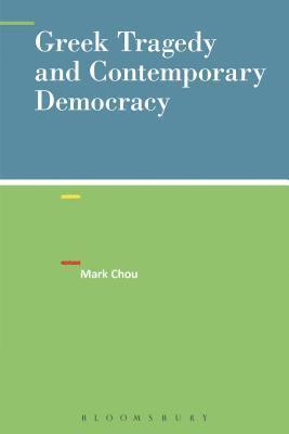 Greek Tragedy and Contemporary Democracy 1
