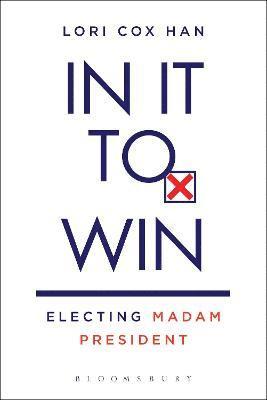 Lori Cox Han, Louise Cox Dugdale - In It to Win, Inbunden