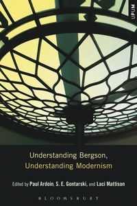 bokomslag Understanding Bergson, Understanding Modernism